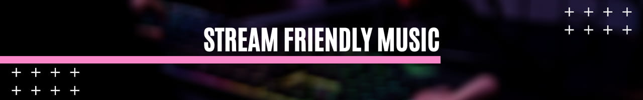Stream Friendly Music